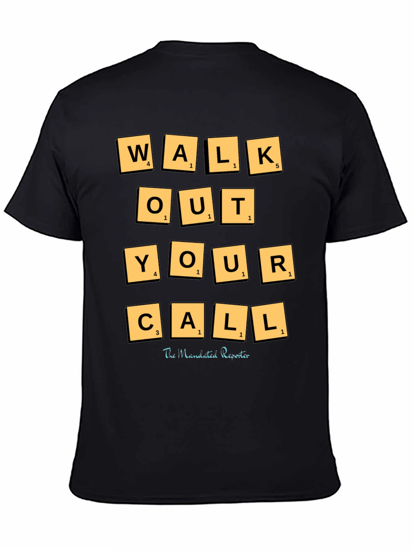 Walk Out Your Call T-Shirt - Scrabble Tile Design