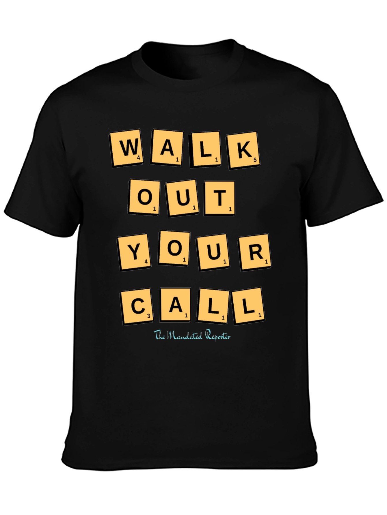 Walk Out Your Call T-Shirt - Scrabble Tile Design