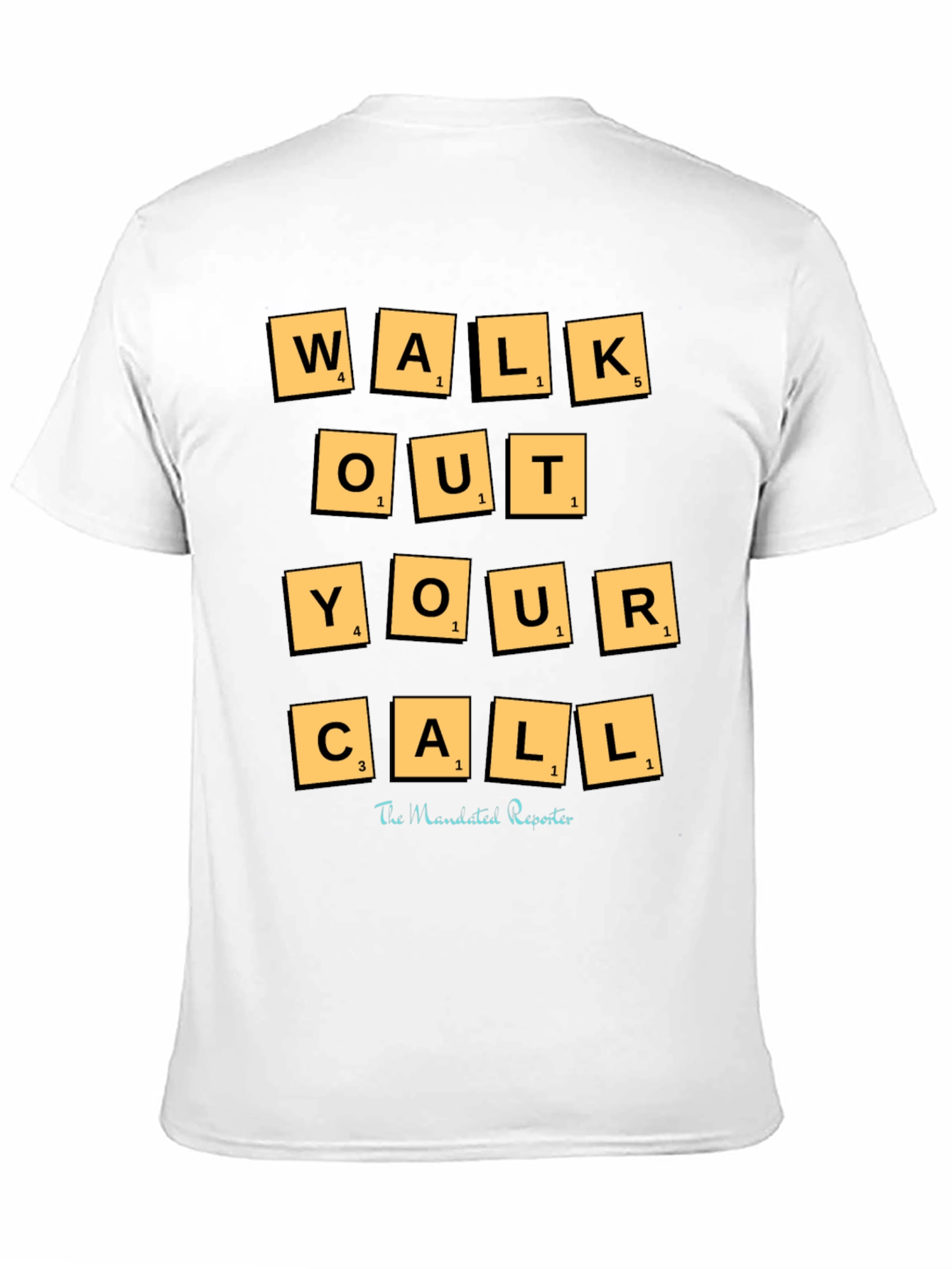 Walk Out Your Call T-Shirt - Scrabble Tile Design