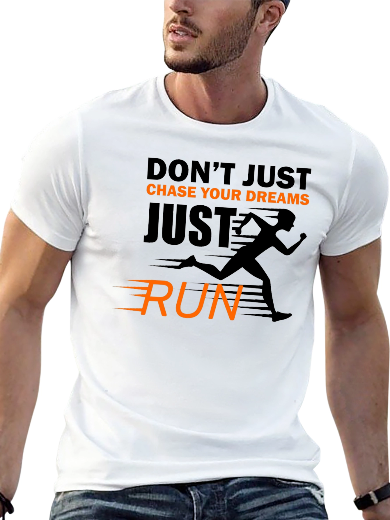 Motivational Running T-Shirt: Dont Just Chase Dreams Run