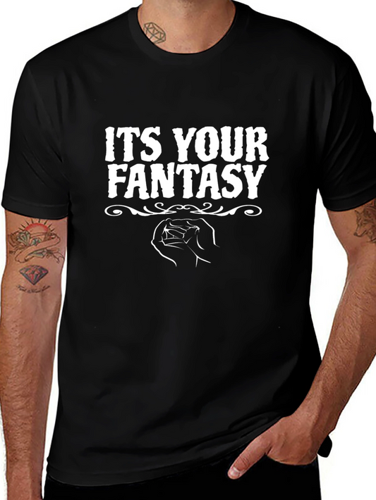Its Your Fantasy T-Shirt - Black