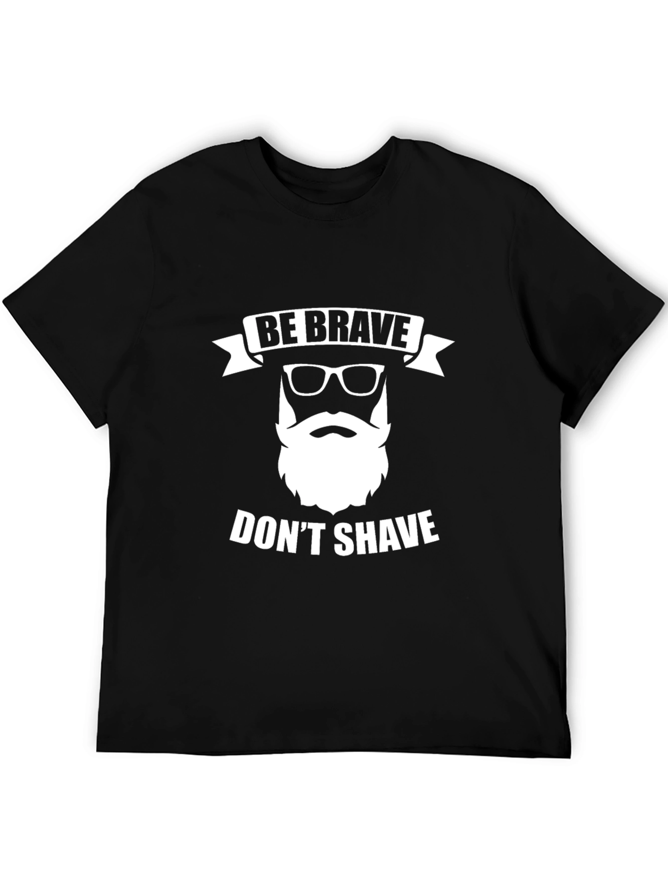 Be Brave Dont Shave Mens Black Graphic Tee