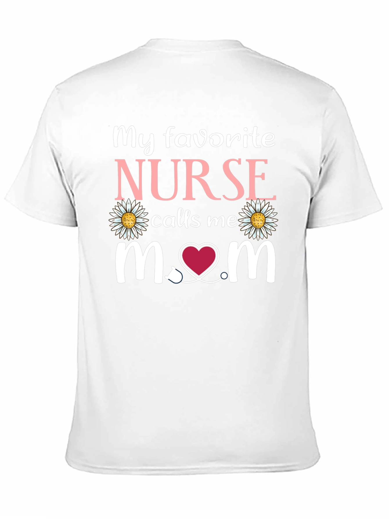 My Favorite Nurse Calls Me Mom T-Shirt