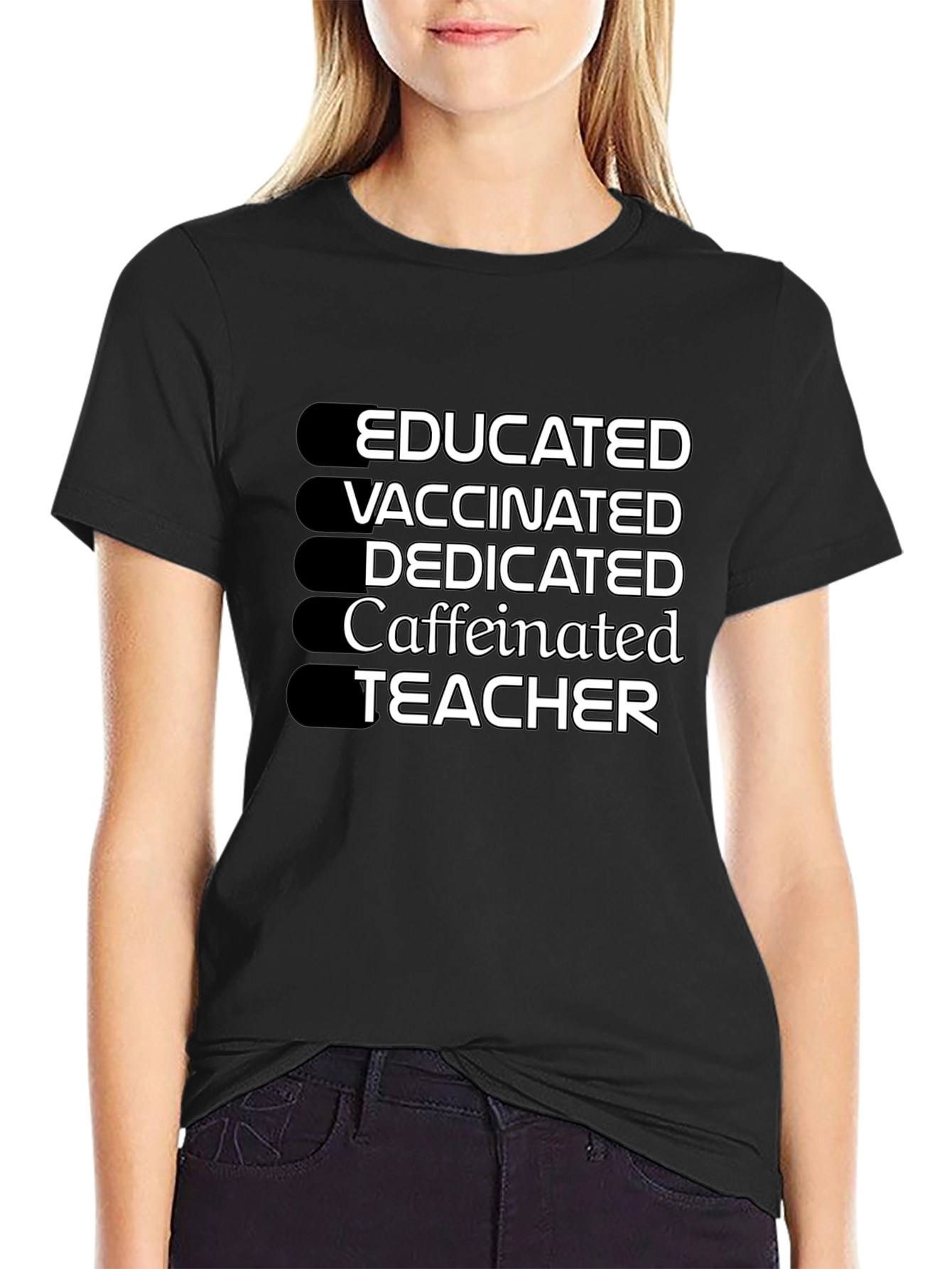 Educated Vaccinated Caffeinated Dedicated Teacher T-Shirt