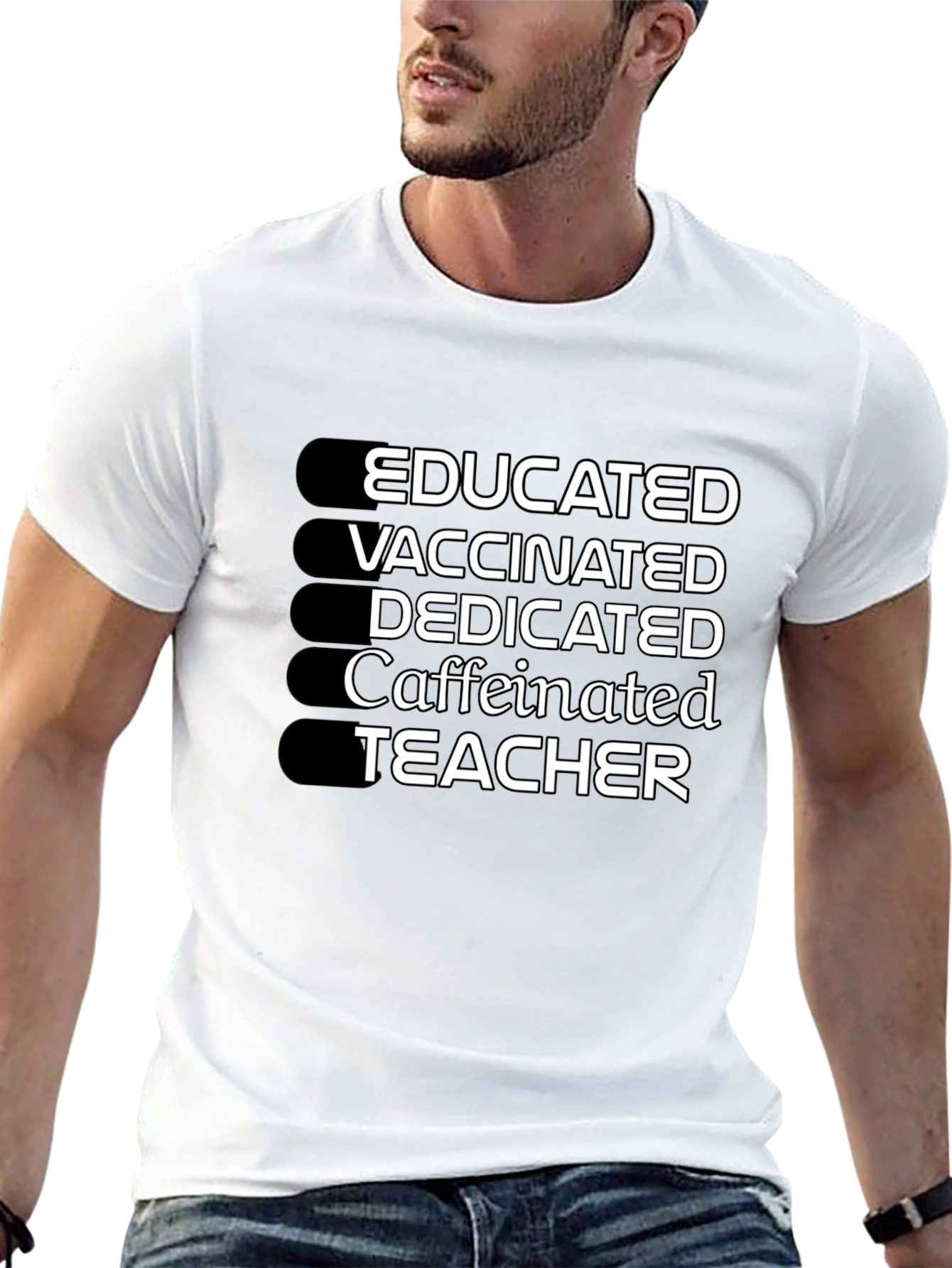Educated Vaccinated Caffeinated Dedicated Teacher T-Shirt