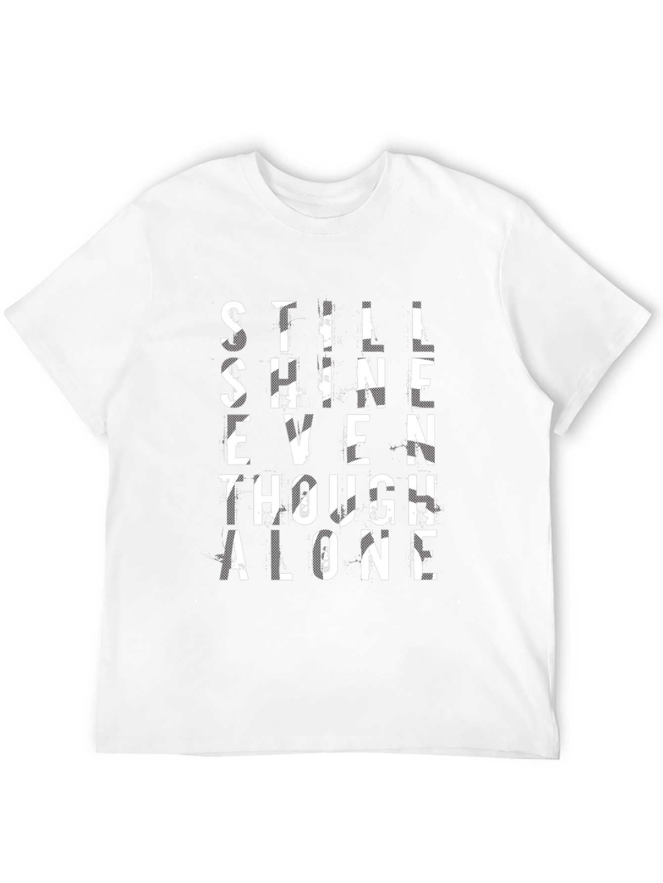 Still Shine Even Though Alone Graphic T-Shirt