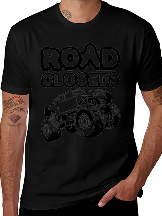 Road Closed? Monster Truck Graphic T-Shirt