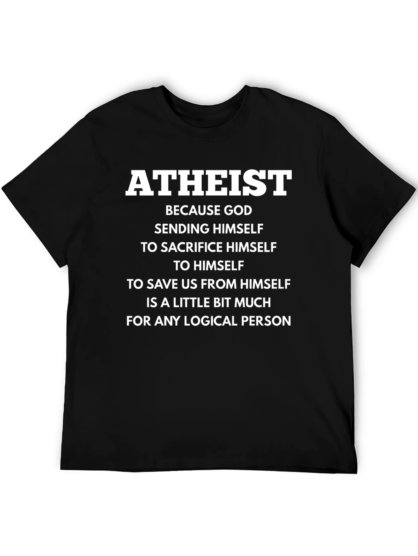 Atheist Logical Person T-Shirt