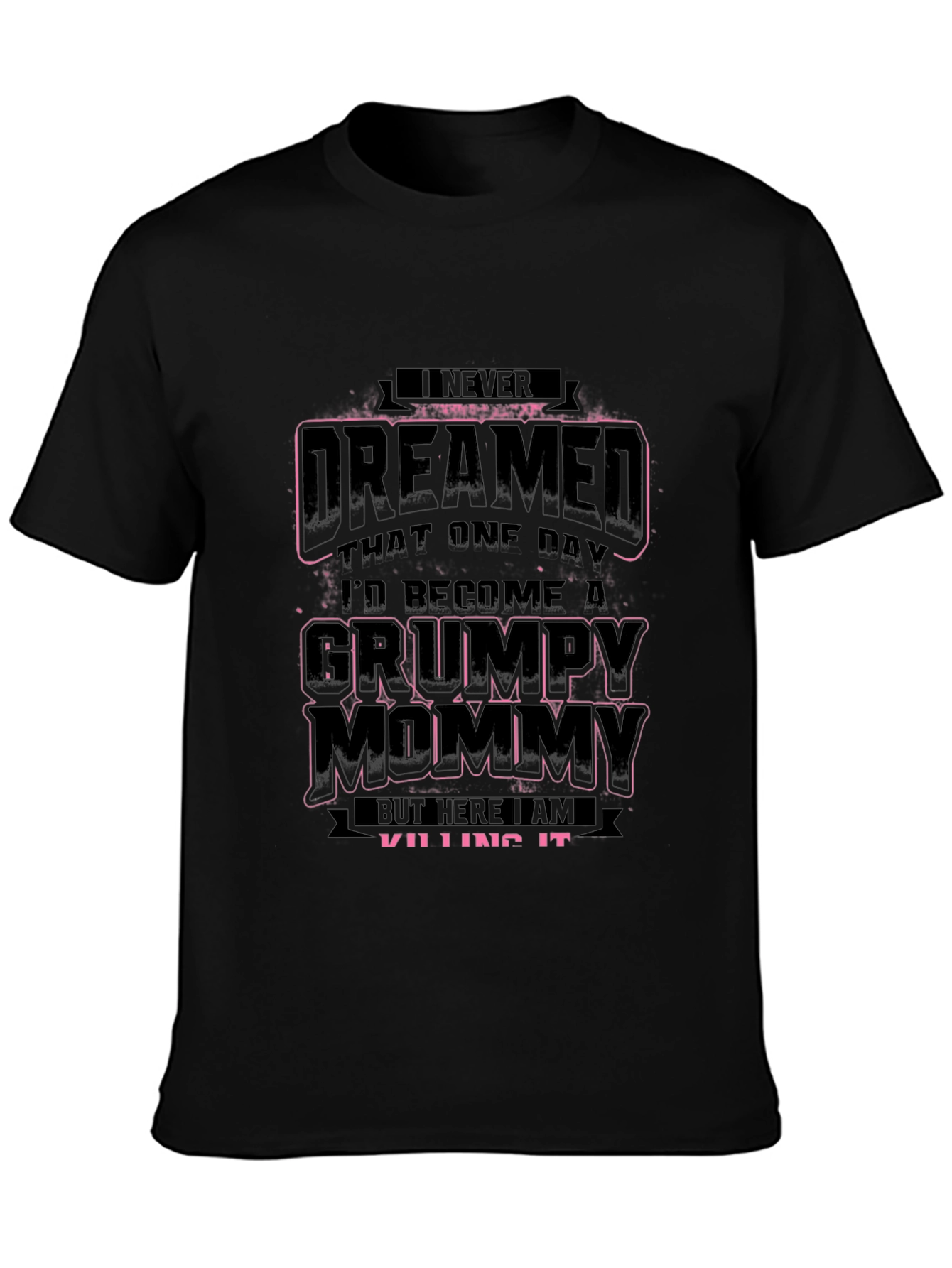 Grumpy Mommy T-Shirt - Funny Mom Tee