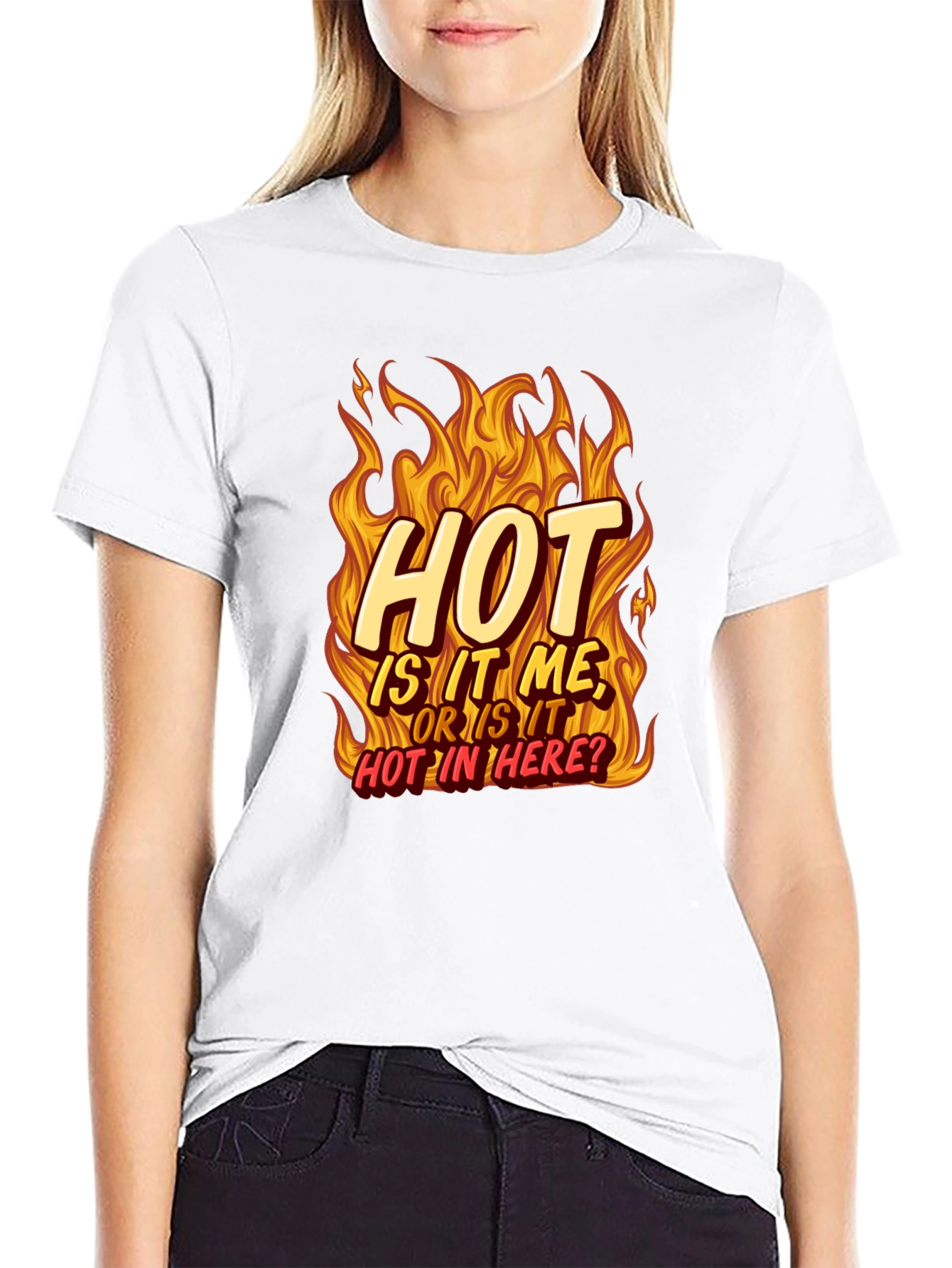 Hot Is It Me? T-Shirt