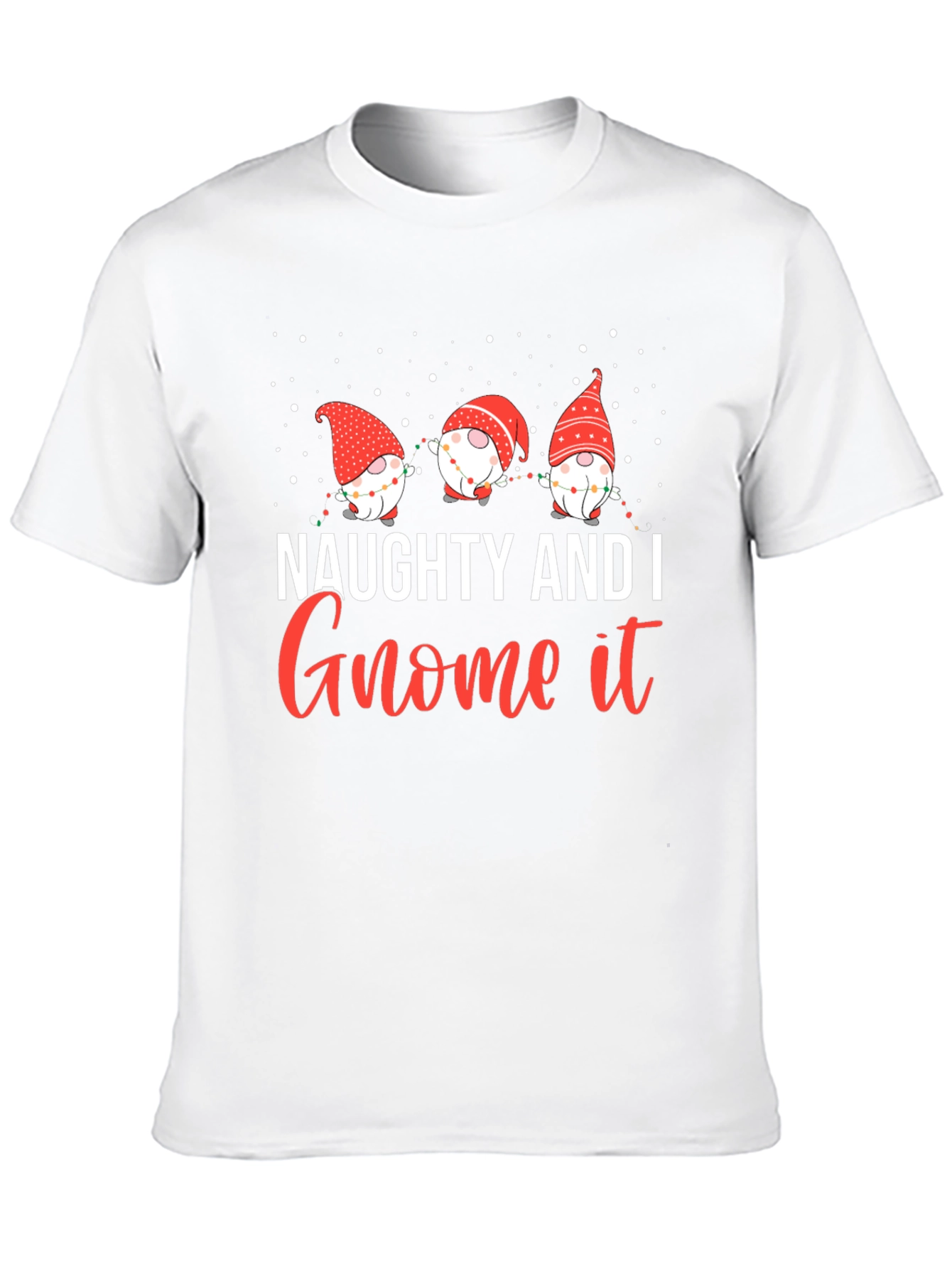 Naughty and I Gnome It Christmas Graphic Tee