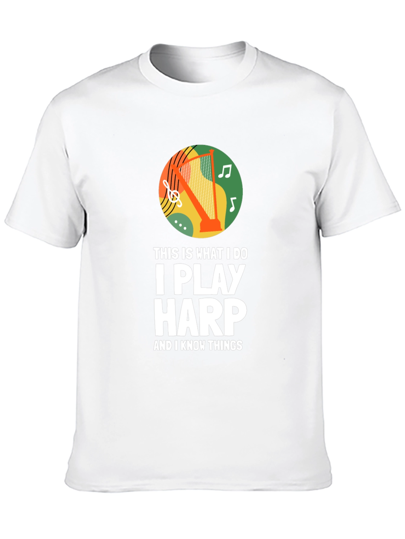 I Play Harp T-Shirt - Musician Novelty Tee