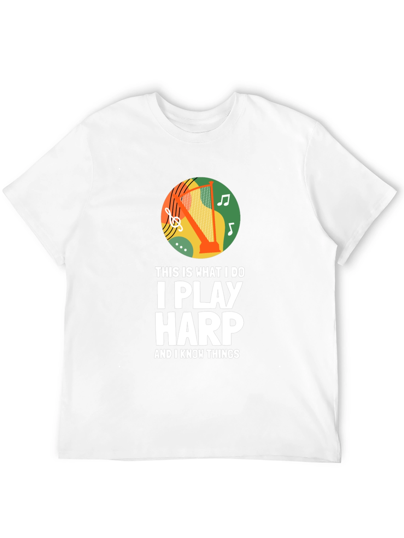 I Play Harp T-Shirt - Musician Novelty Tee