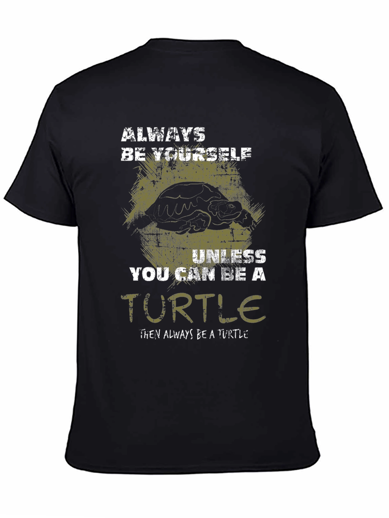 Always Be Yourself Unless Turtle T-Shirt
