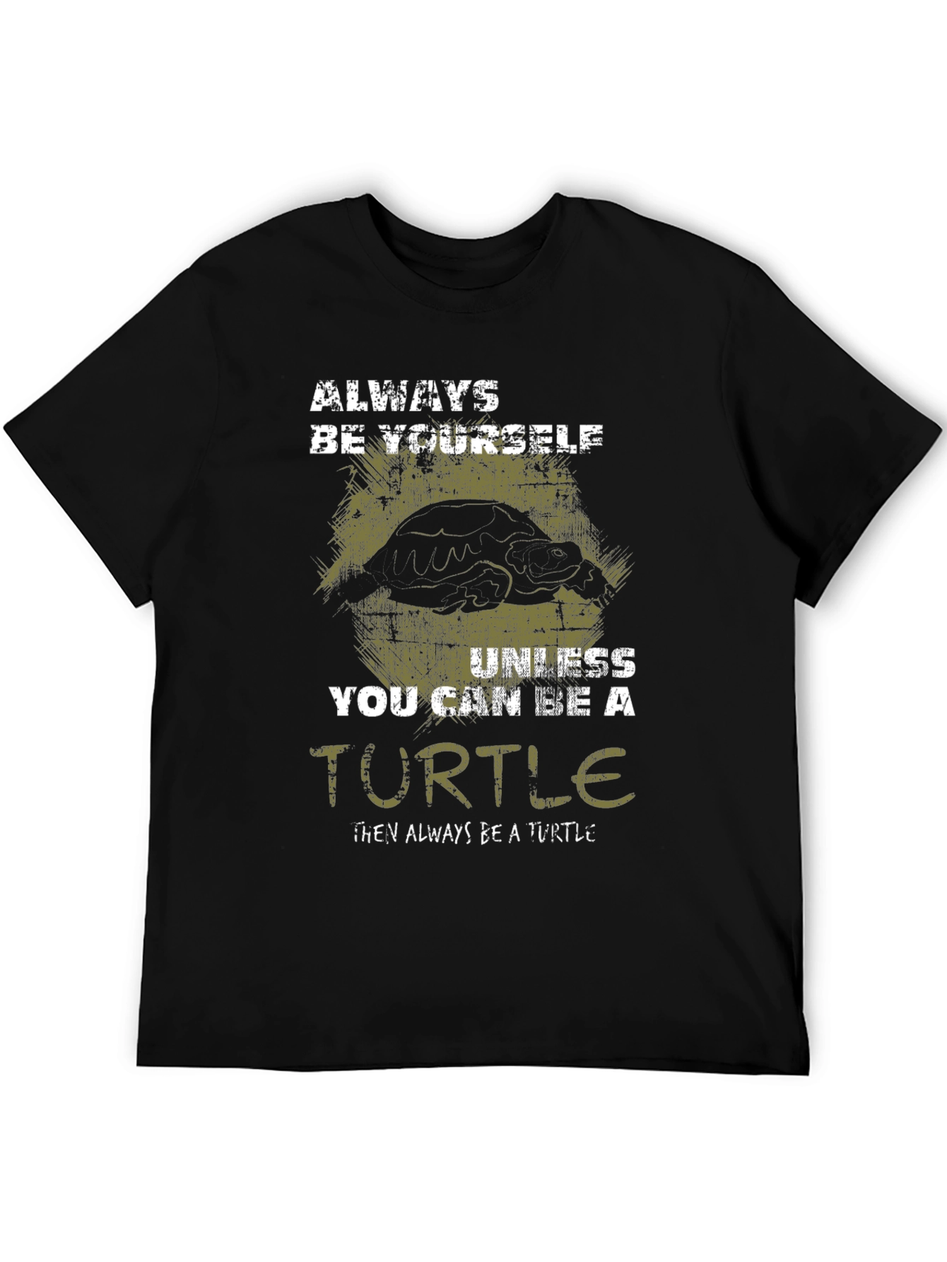 Always Be Yourself Unless Turtle T-Shirt