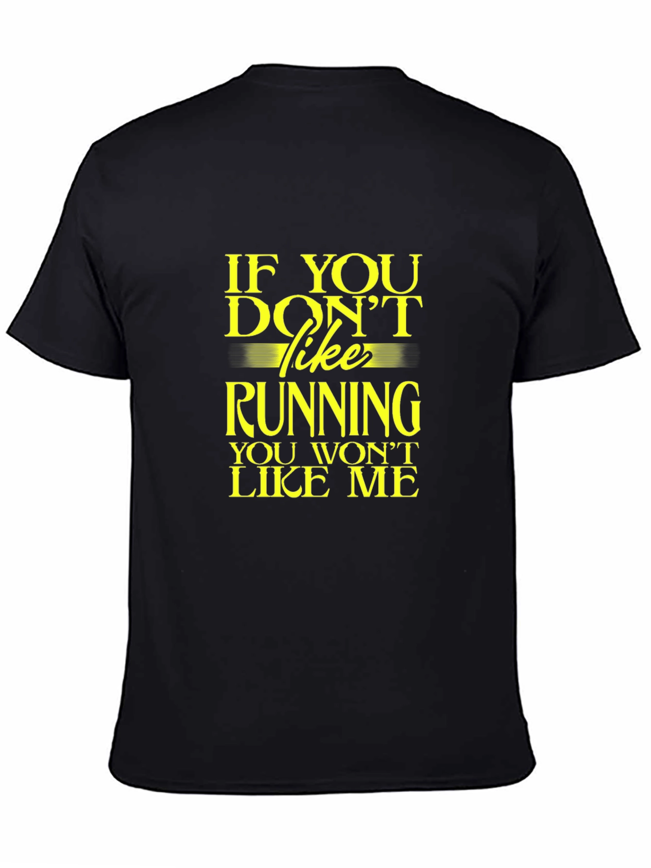 Funny Running T-Shirt: If You Dont Like Running...