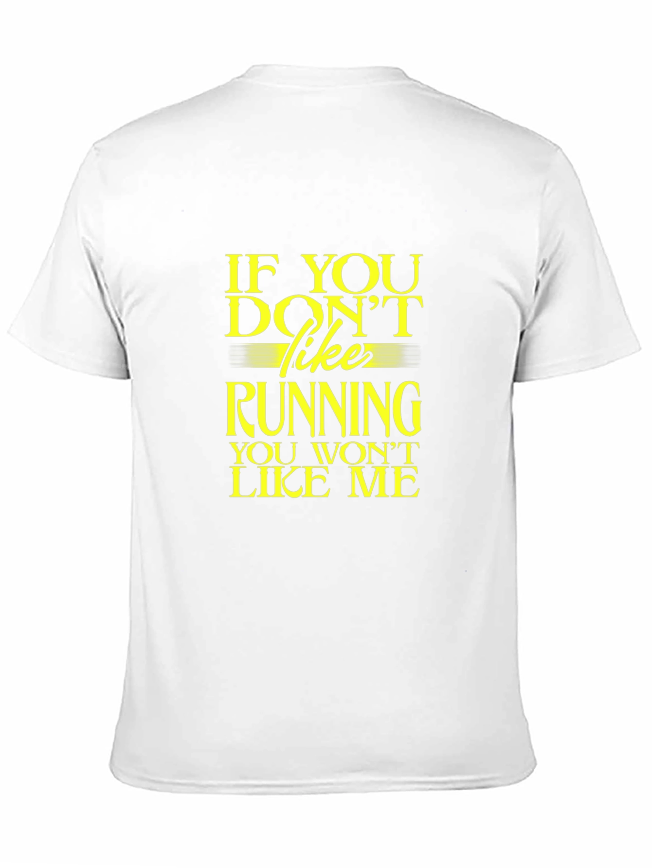 Funny Running T-Shirt: If You Dont Like Running...