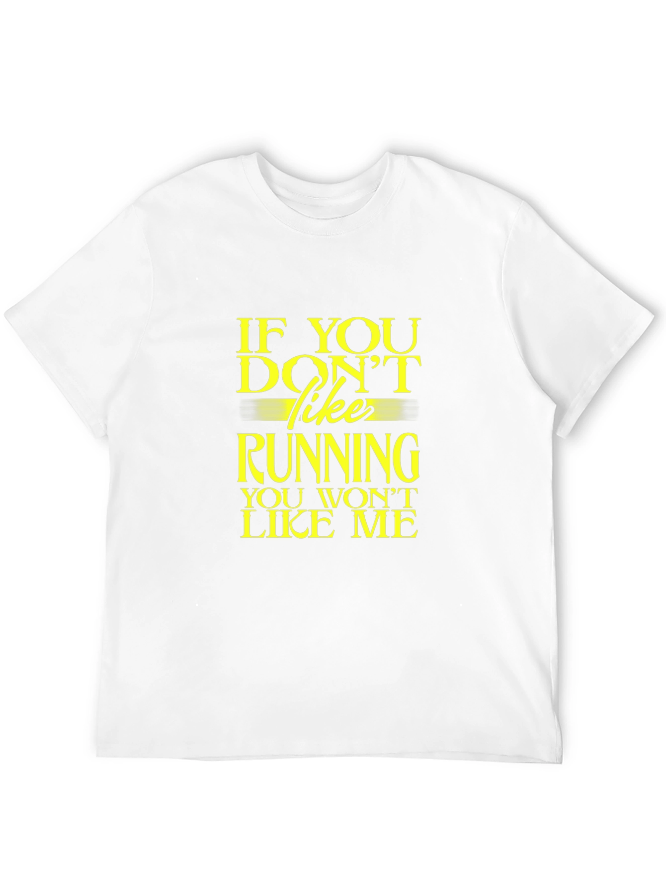 Funny Running T-Shirt: If You Dont Like Running...
