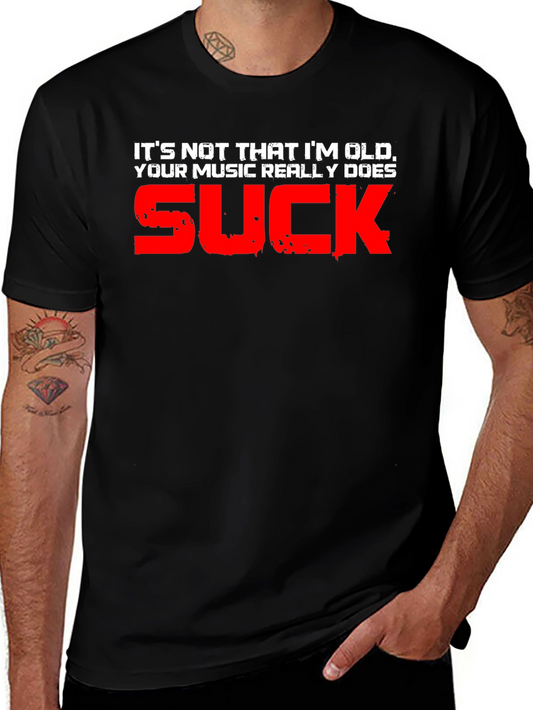 Funny Music Sucks T-Shirt - Old But Cool!