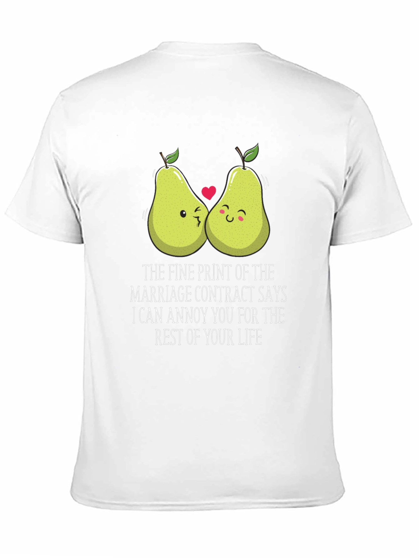 Annoy You For Life Pear Matching Couple T-Shirt
