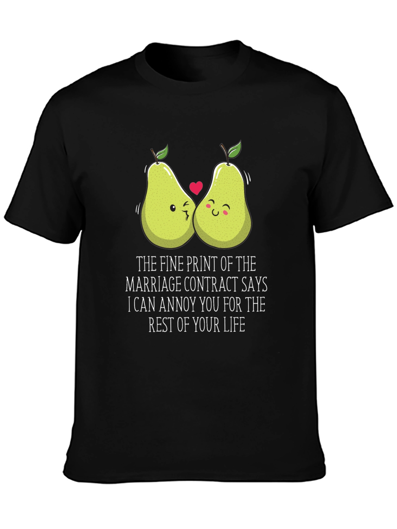 Annoy You For Life Pear Matching Couple T-Shirt
