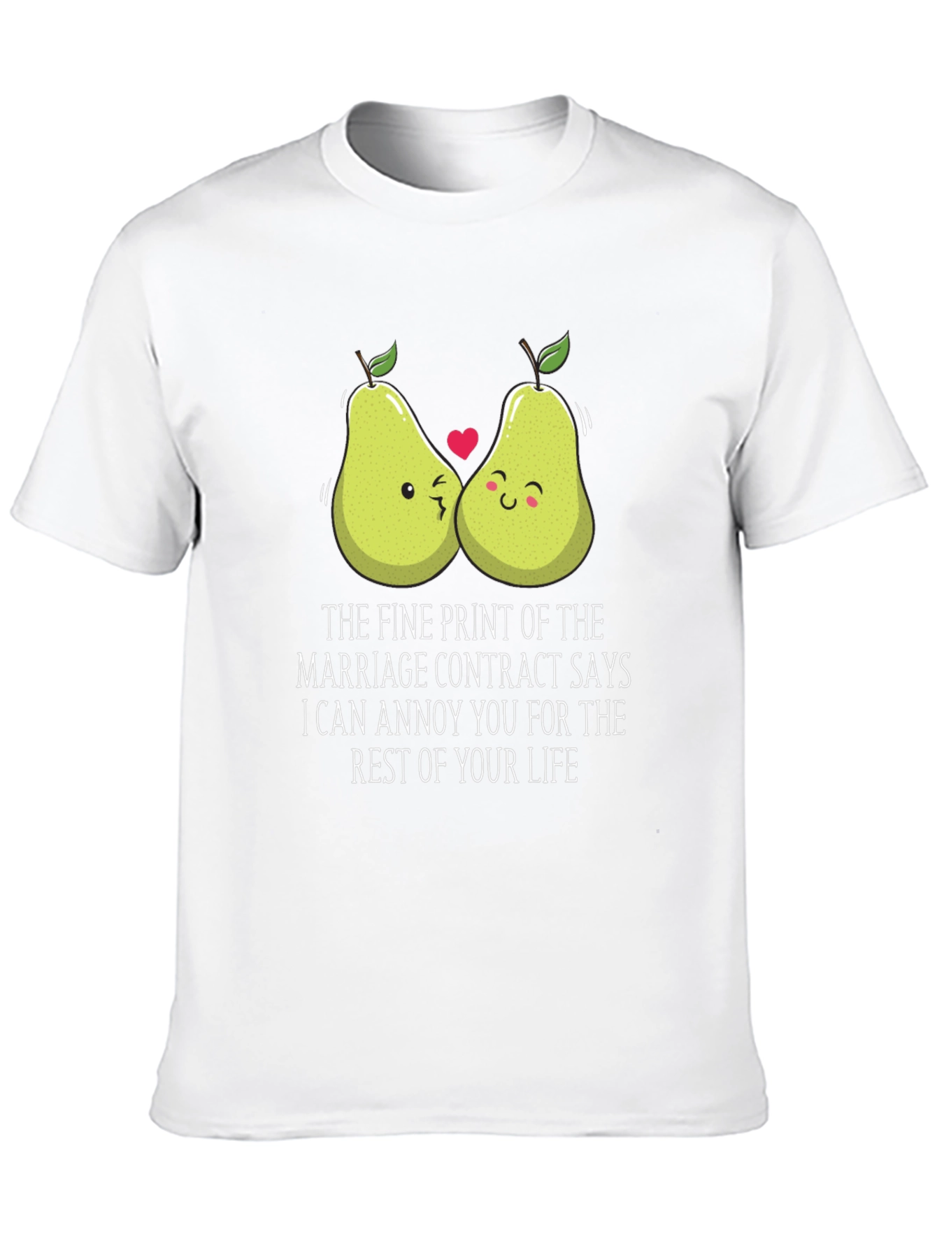 Annoy You For Life Pear Matching Couple T-Shirt