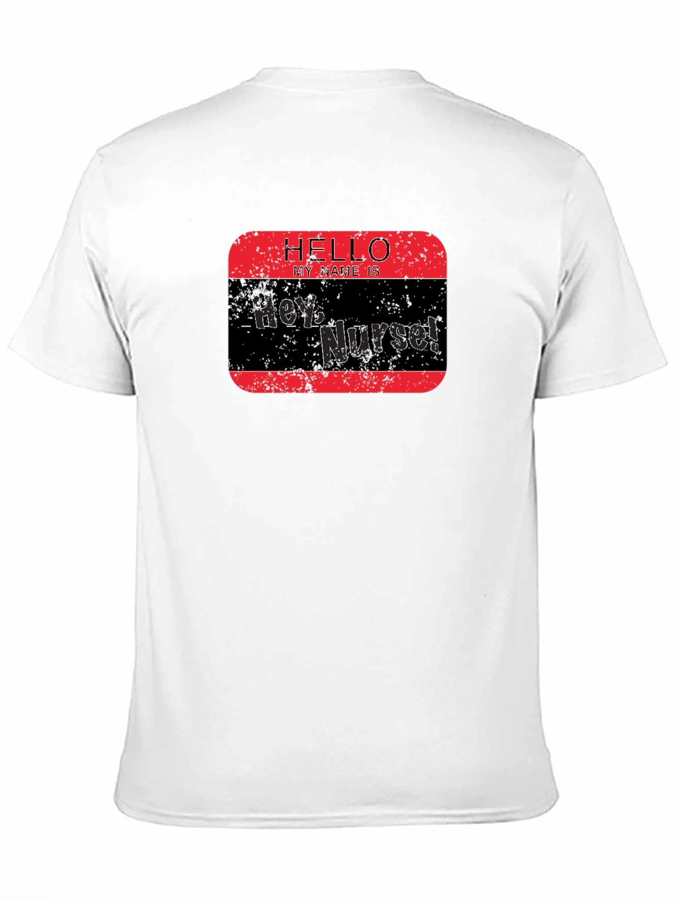 Hey Nurse! Novelty Graphic Tee