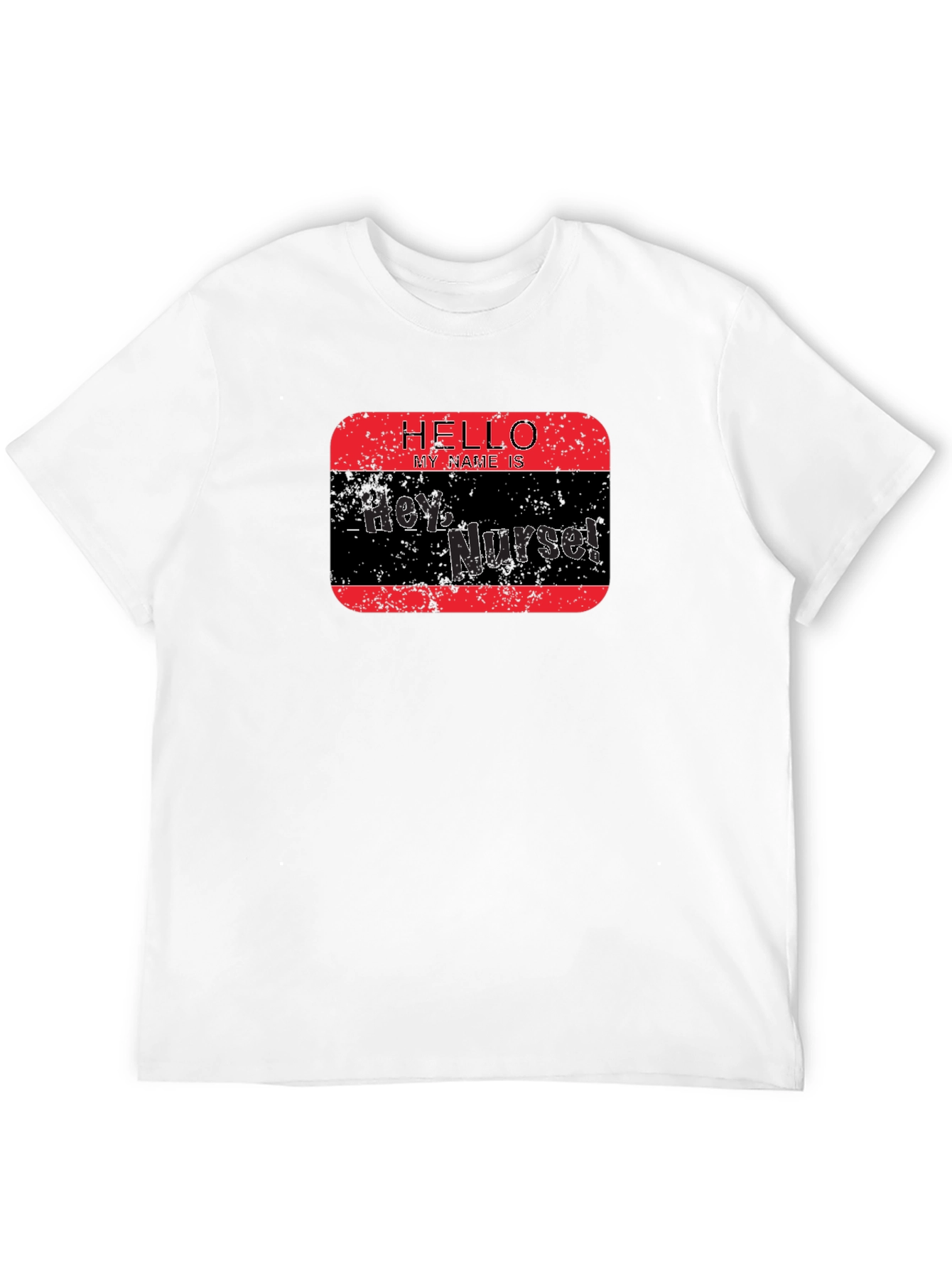 Hey Nurse! Novelty Graphic Tee