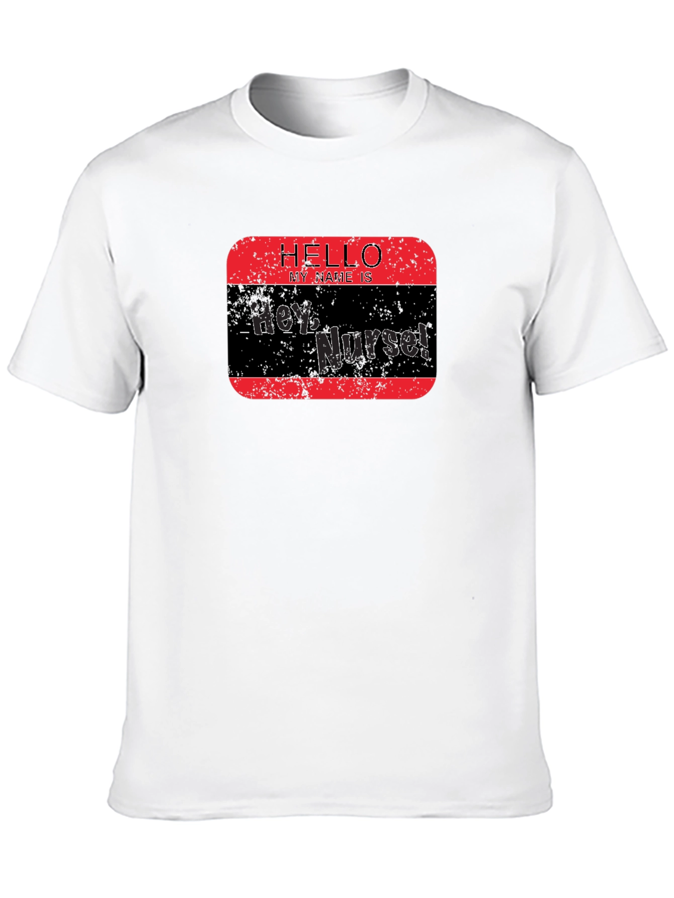 Hey Nurse! Novelty Graphic Tee