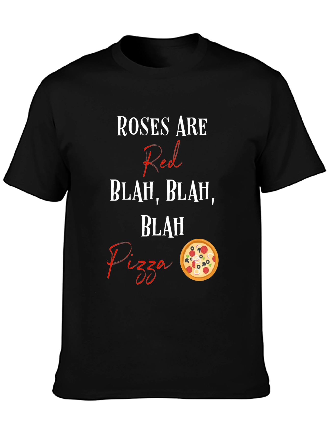 Roses Are Red Pizza T-Shirt Funny Foodie Tee