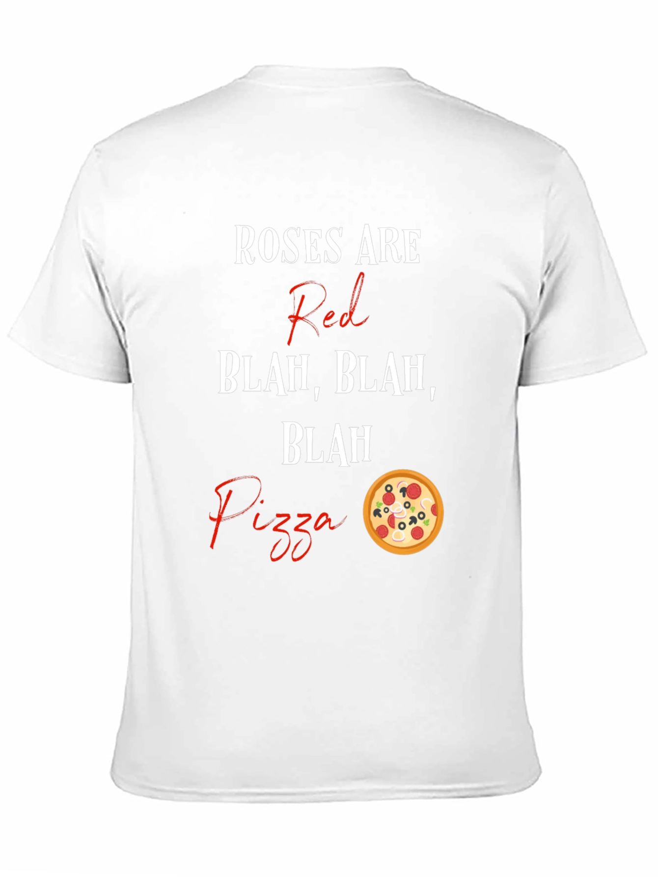 Roses Are Red Pizza T-Shirt Funny Foodie Tee