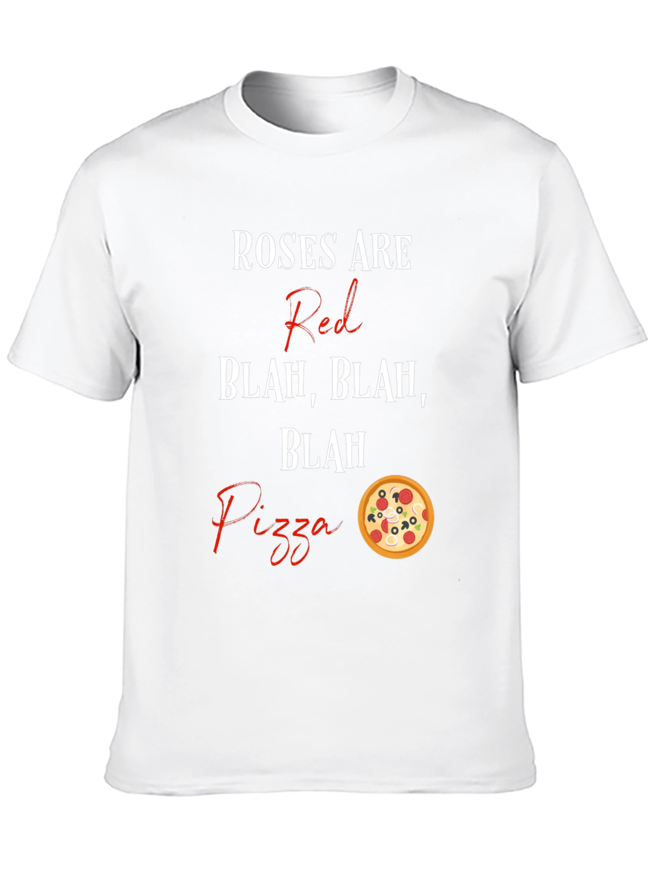 Roses Are Red Pizza T-Shirt Funny Foodie Tee