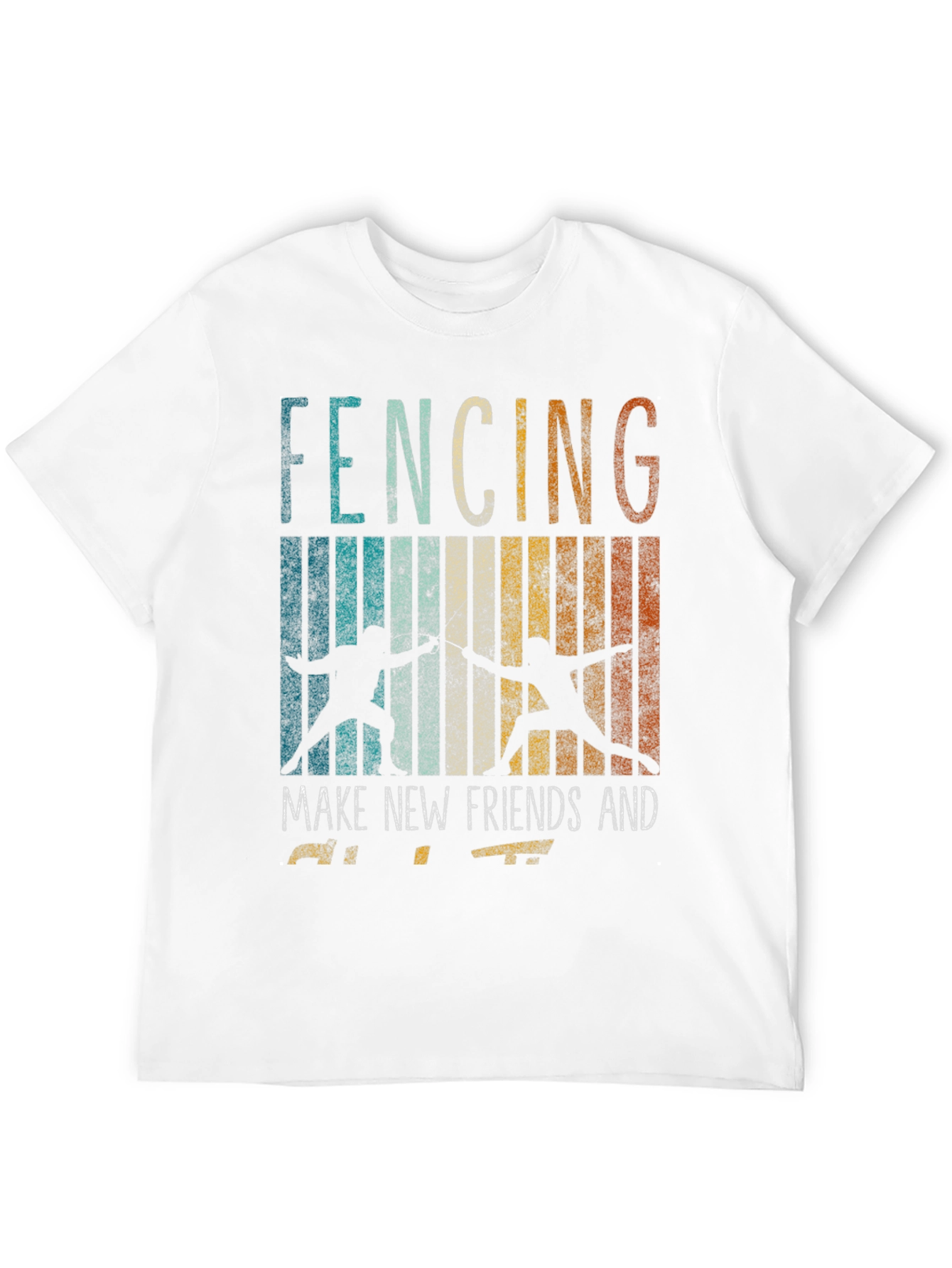 Fencing Make New Friends T-Shirt