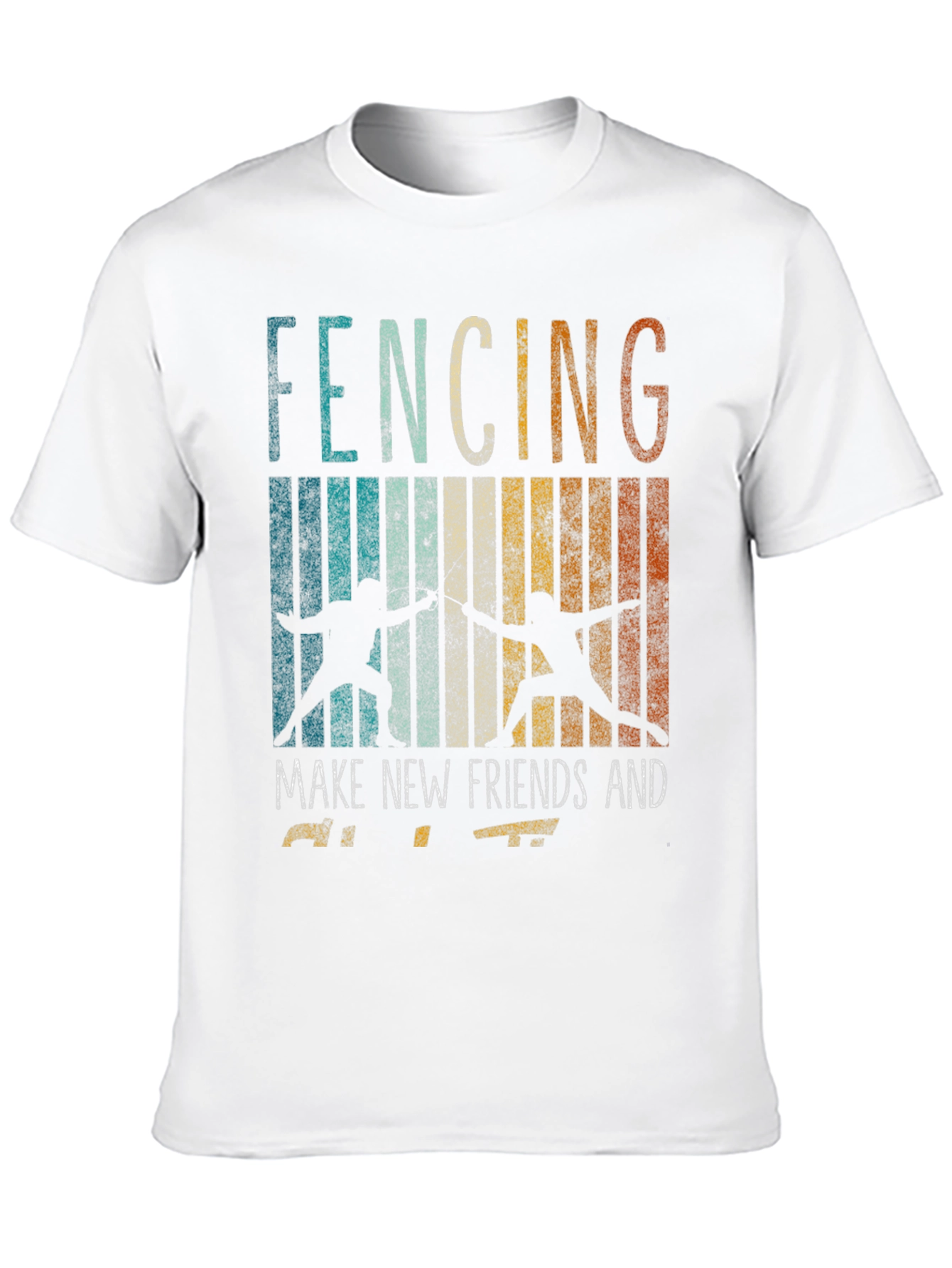 Fencing Make New Friends T-Shirt