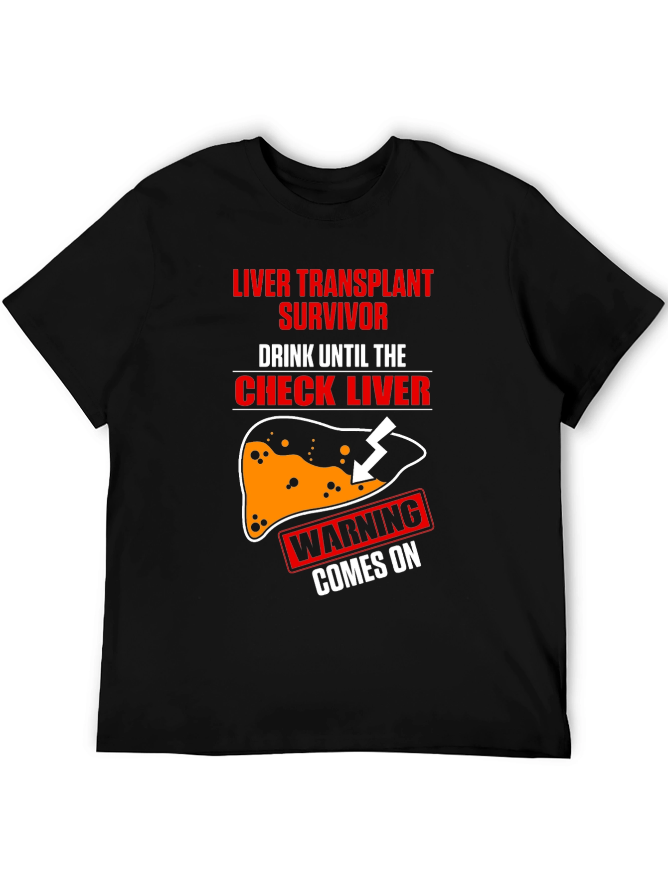Liver Transplant Survivor T-Shirt - Funny Drinking Tee