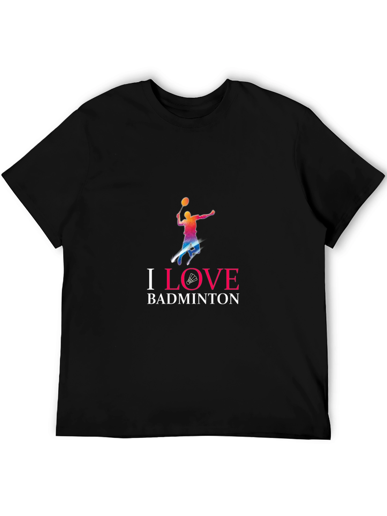 I Love Badminton T-Shirt - Stylish Sportswear