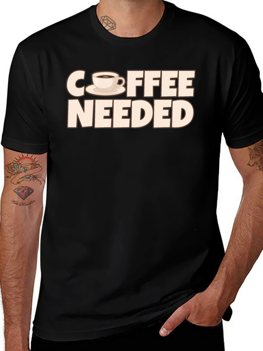 Coffee Needed T-Shirt - Unisex Crew Neck Tee