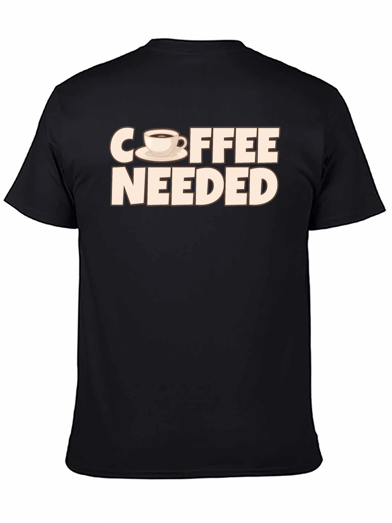 Coffee Needed T-Shirt - Unisex Crew Neck Tee