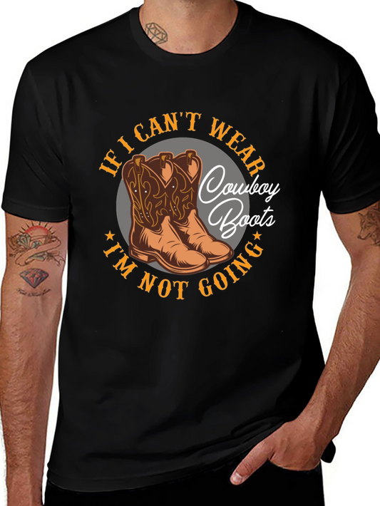 Cowboy Boots Graphic T-Shirt - If I Cant Wear Them