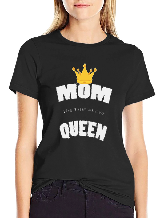 Mom Queen T-Shirt Black Cotton Tee