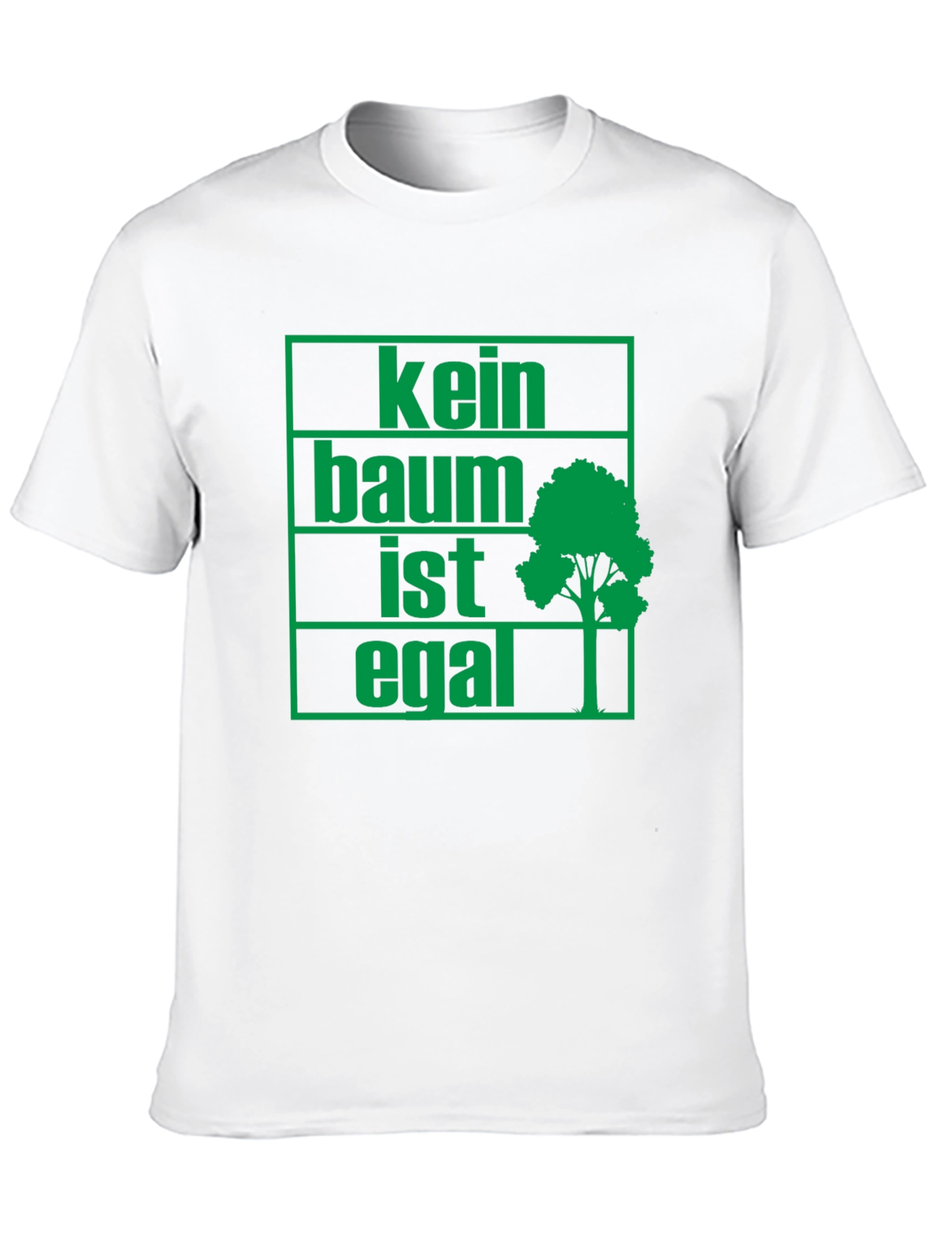 Eco-Friendly Kein Baum Ist Egal Graphic Tee