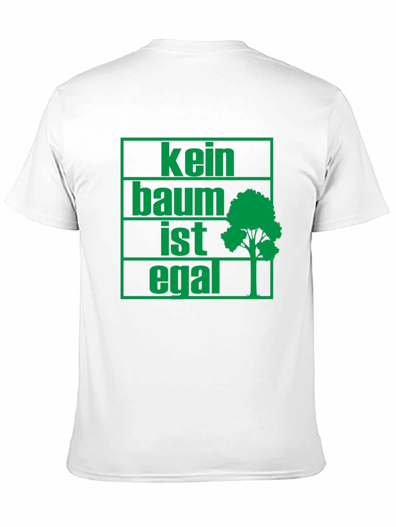 Eco-Friendly Kein Baum Ist Egal Graphic Tee