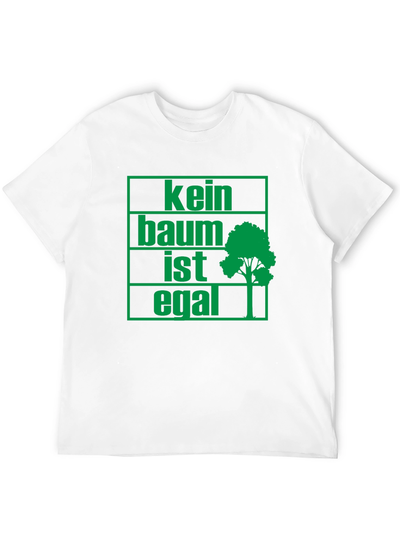 Eco-Friendly Kein Baum Ist Egal Graphic Tee