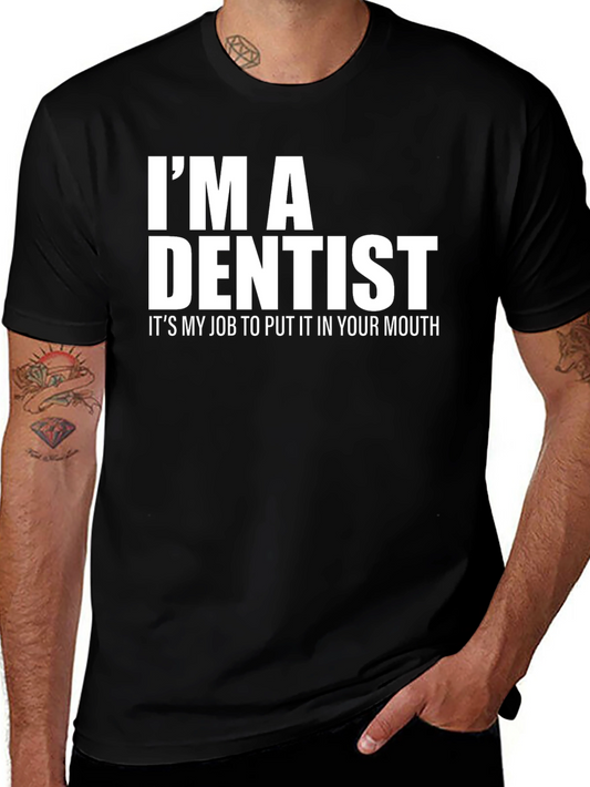 Im A Dentist Funny Black T-Shirt