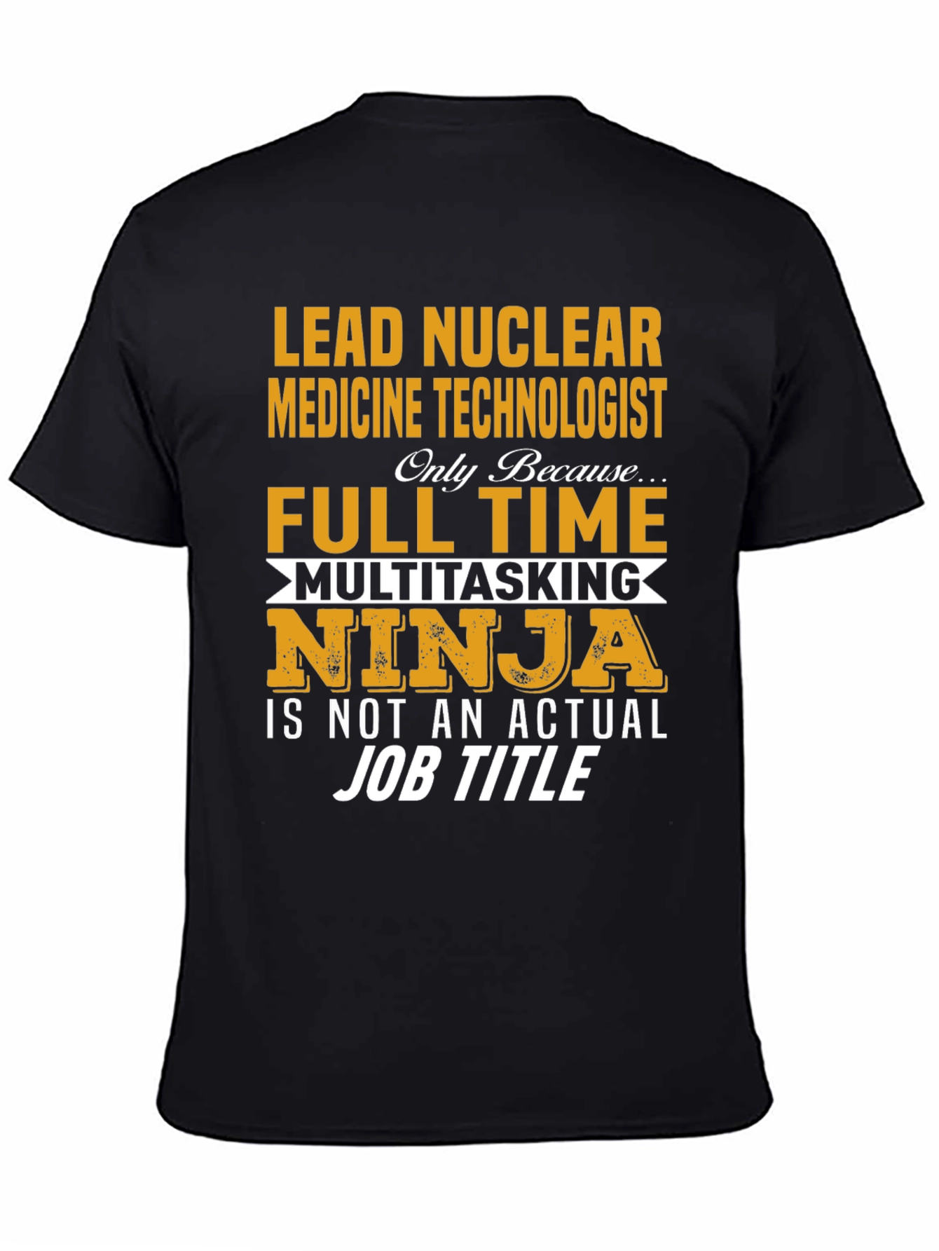 Lead Nuclear Medicine Technologist T-Shirt