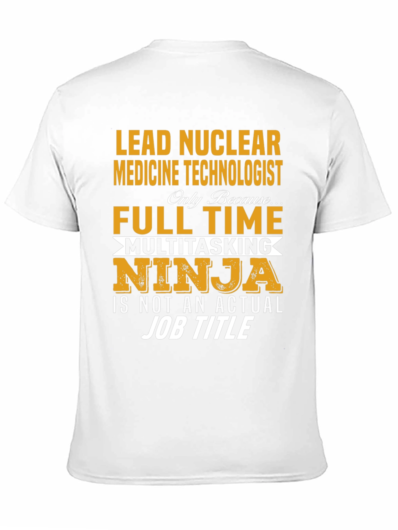 Lead Nuclear Medicine Technologist T-Shirt