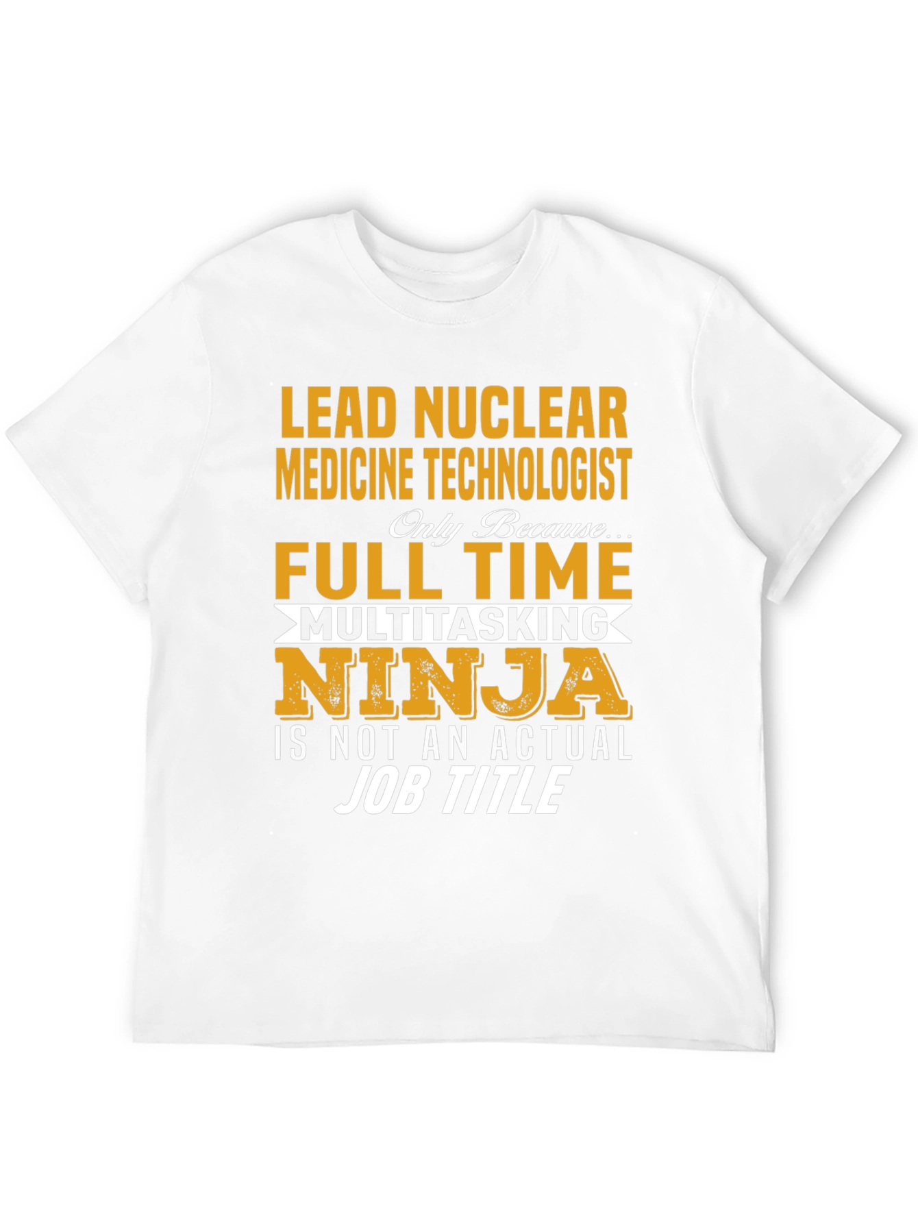 Lead Nuclear Medicine Technologist T-Shirt