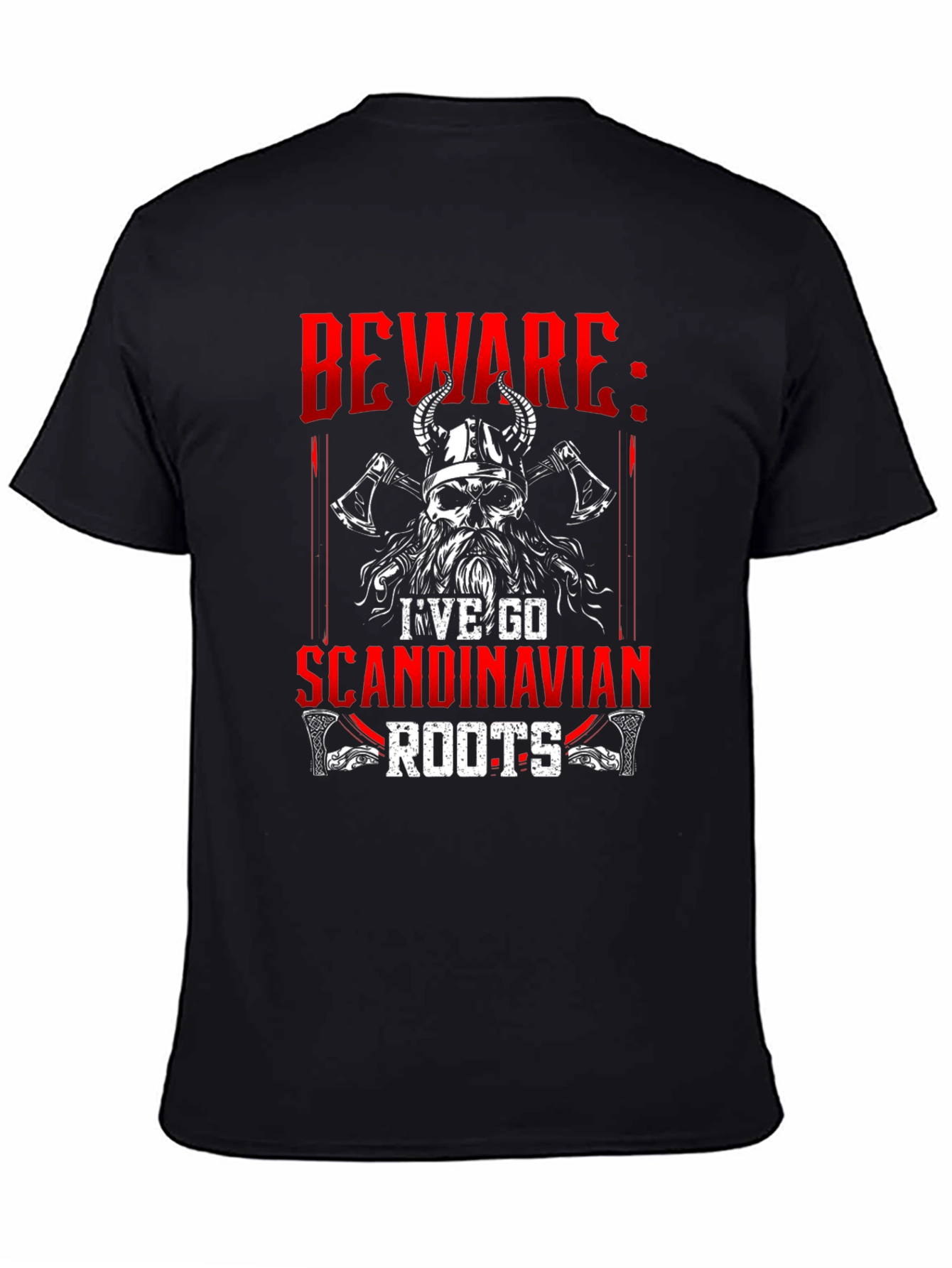 Beware I Have Scandinavian Roots Graphic Tee