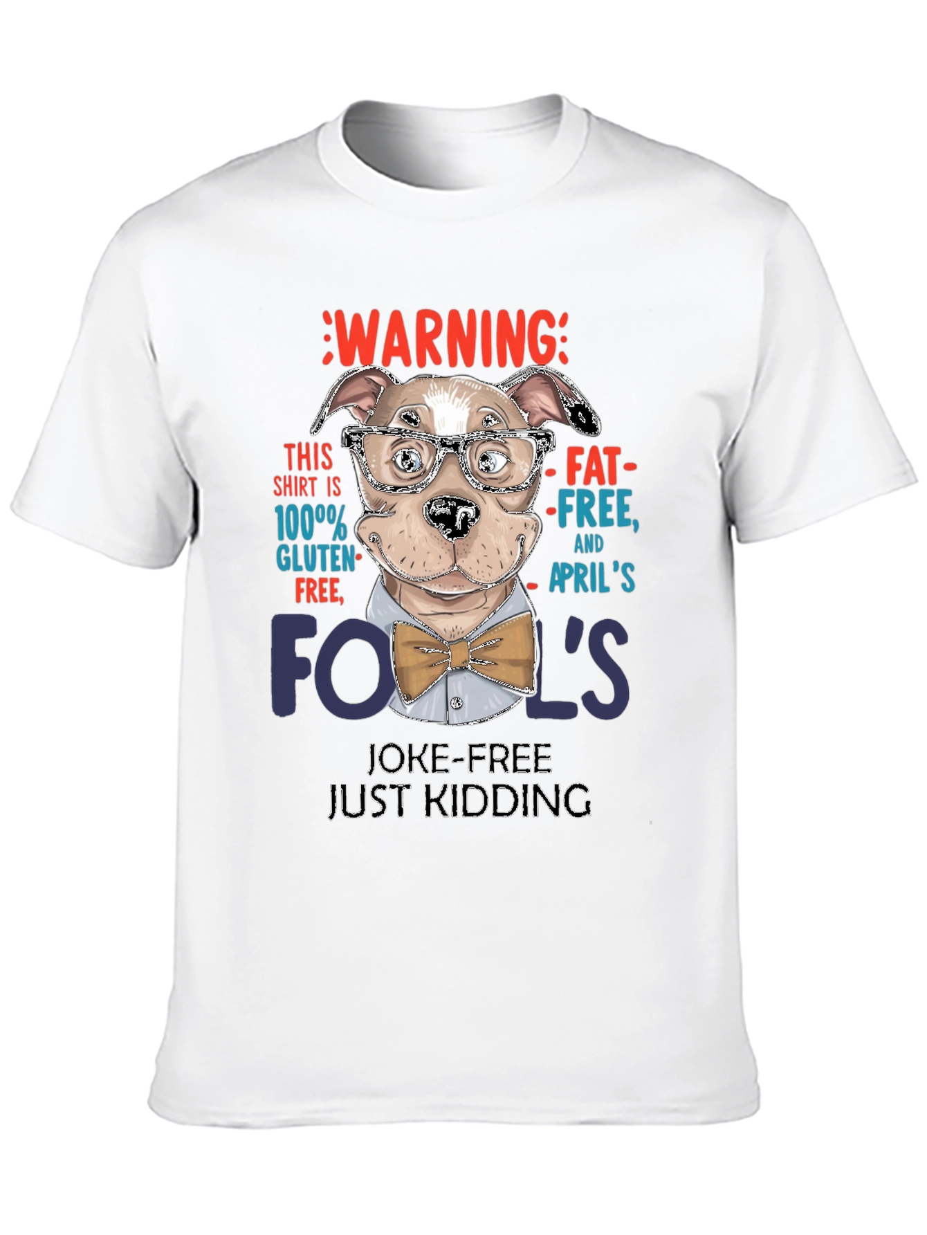 Warning: April Fools Joke-Free T-Shirt