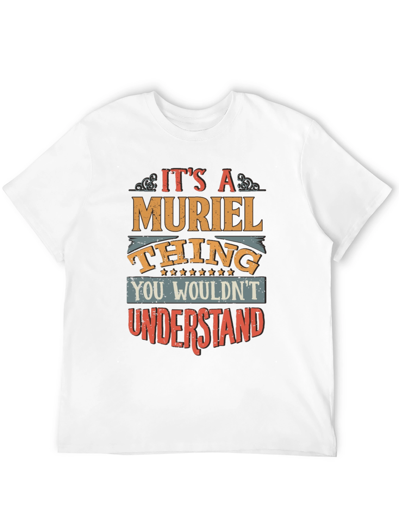 Muriel Thing T-Shirt - You Wouldnt Understand